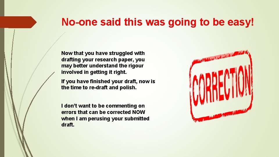 No-one said this was going to be easy! Now that you have struggled with