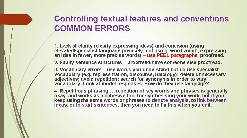 Controlling textual features and conventions COMMON ERRORS 1. Lack of clarity (clearly expressing ideas)
