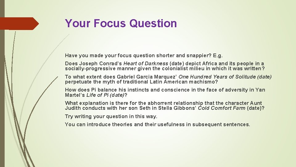 Your Focus Question Have you made your focus question shorter and snappier? E. g.