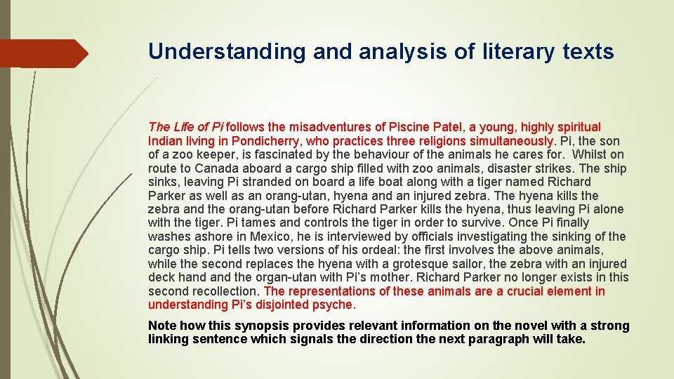 Understanding and analysis of literary texts The Life of Pi follows the misadventures of