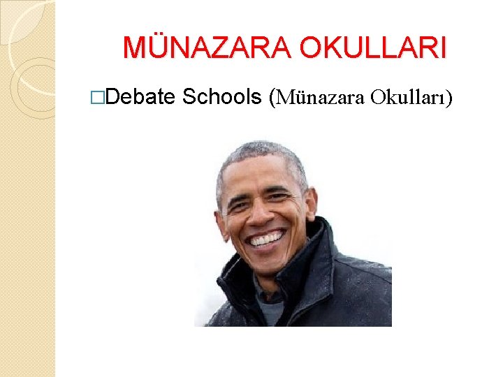 MÜNAZARA OKULLARI �Debate Schools (Münazara Okulları) 