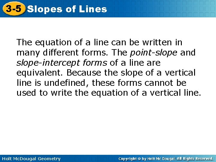 3 -5 Slopes of Lines The equation of a line can be written in