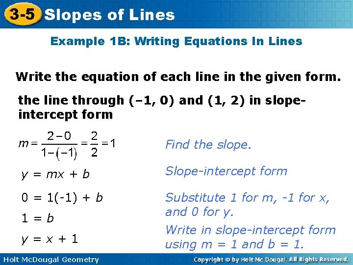 3 -5 Slopes of Lines Example 1 B: Writing Equations In Lines Write the