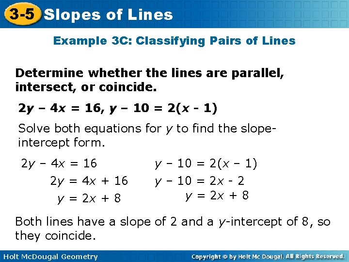 3 -5 Slopes of Lines Example 3 C: Classifying Pairs of Lines Determine whether