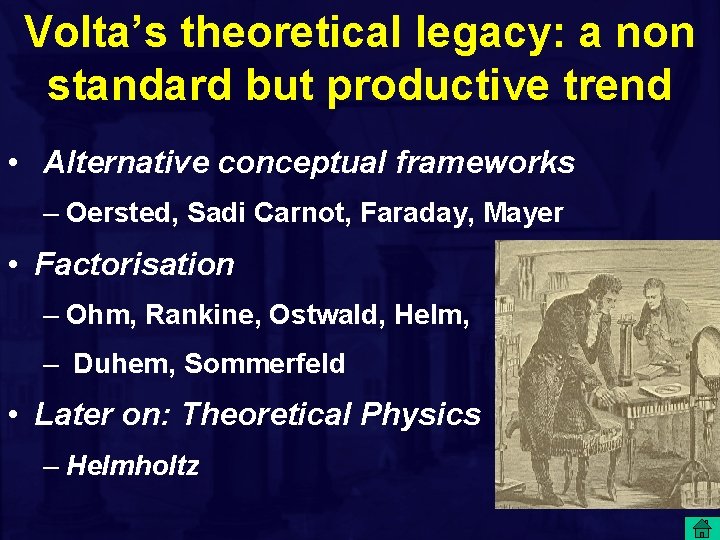 Volta’s theoretical legacy: a non standard but productive trend • Alternative conceptual frameworks –