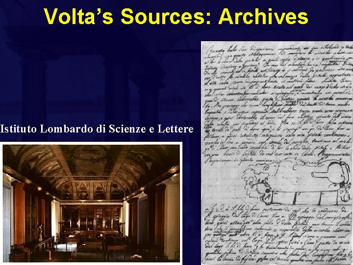 Volta’s Sources: Archives Istituto Lombardo di Scienze e Lettere 