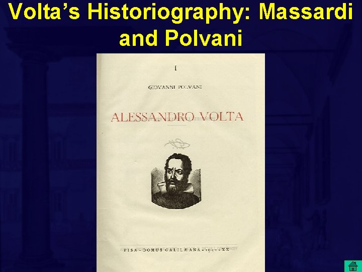 Volta’s Historiography: Massardi and Polvani 