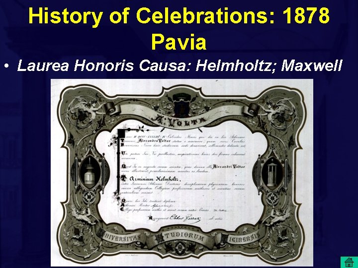 History of Celebrations: 1878 Pavia • Laurea Honoris Causa: Helmholtz; Maxwell 