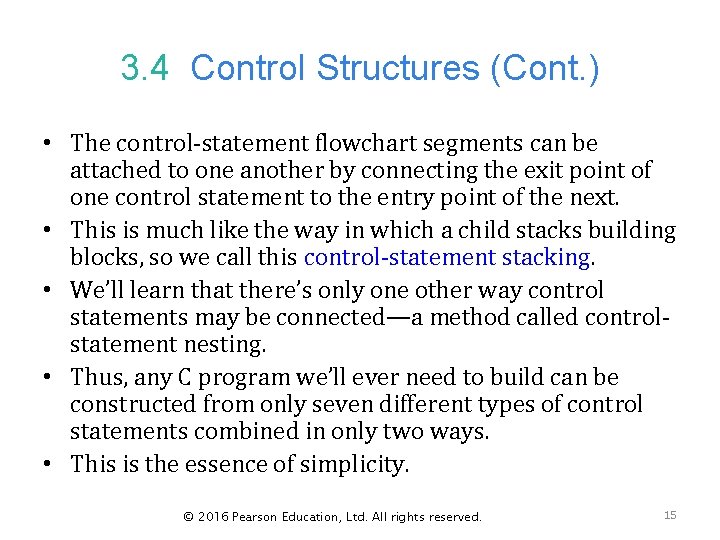 3. 4 Control Structures (Cont. ) • The control-statement flowchart segments can be attached