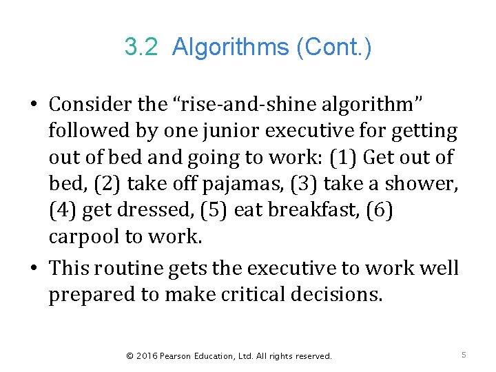 3. 2 Algorithms (Cont. ) • Consider the “rise-and-shine algorithm” followed by one junior