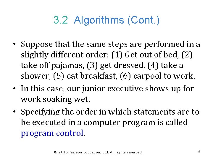 3. 2 Algorithms (Cont. ) • Suppose that the same steps are performed in