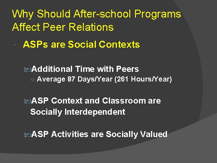 Why Should After-school Programs Affect Peer Relations ASPs are Social Contexts Additional Time with