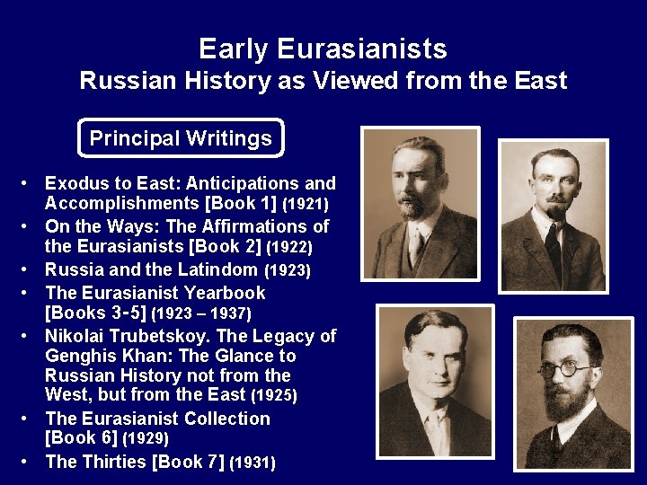 Early Eurasianists Russian History as Viewed from the East Principal Writings • Exodus to