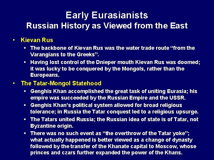 Early Eurasianists Russian History as Viewed from the East • Kievan Rus § The