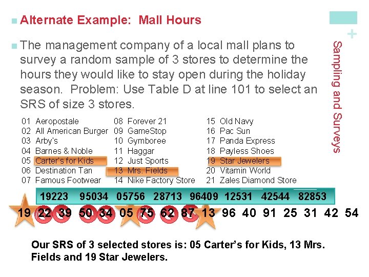 Example: Mall Hours management company of a local mall plans to survey a random