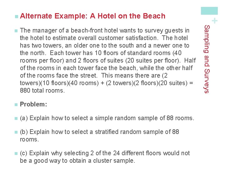 Example: A Hotel on the Beach The manager of a beach-front hotel wants to