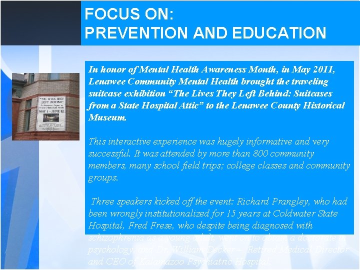 FOCUS ON: PREVENTION AND EDUCATION In honor of Mental Health Awareness Month, in May