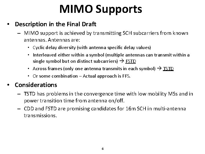 MIMO Supports • Description in the Final Draft – MIMO support is achieved by