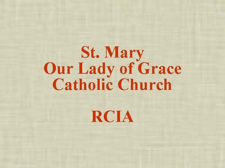 St. Mary Our Lady of Grace Catholic Church RCIA 