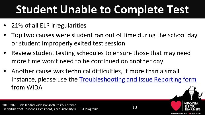Student Unable to Complete Test • 21% of all ELP irregularities • Top two