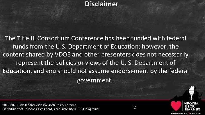 Disclaimer The Title III Consortium Conference has been funded with federal funds from the