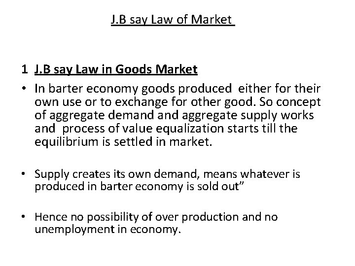 J. B say Law of Market 1 J. B say Law in Goods Market J. B say Law of Market 1 J. B say Law in Goods Market