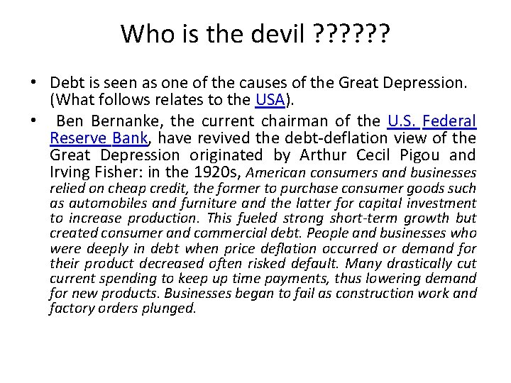 Who is the devil ? ? ? • Debt is seen as one of Who is the devil ? ? ? • Debt is seen as one of