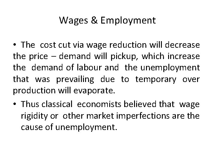 Wages & Employment • The cost cut via wage reduction will decrease the price Wages & Employment • The cost cut via wage reduction will decrease the price