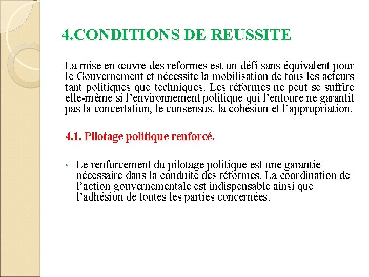 4. CONDITIONS DE REUSSITE La mise en œuvre des reformes est un défi sans