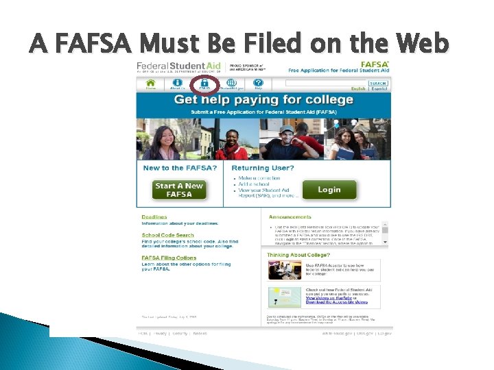 A FAFSA Must Be Filed on the Web A FAFSA Must Be Filed on the Web