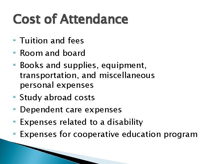 Cost of Attendance Tuition and fees Room and board Books and supplies, equipment, transportation, Cost of Attendance Tuition and fees Room and board Books and supplies, equipment, transportation,