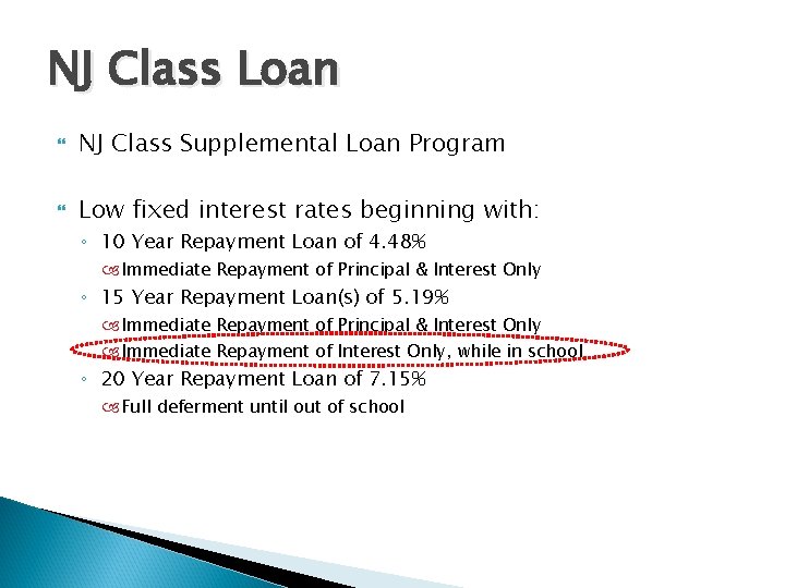NJ Class Loan NJ Class Supplemental Loan Program Low fixed interest rates beginning with: NJ Class Loan NJ Class Supplemental Loan Program Low fixed interest rates beginning with: