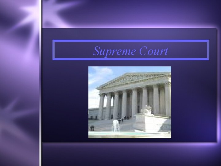 Supreme Court Oyez! 