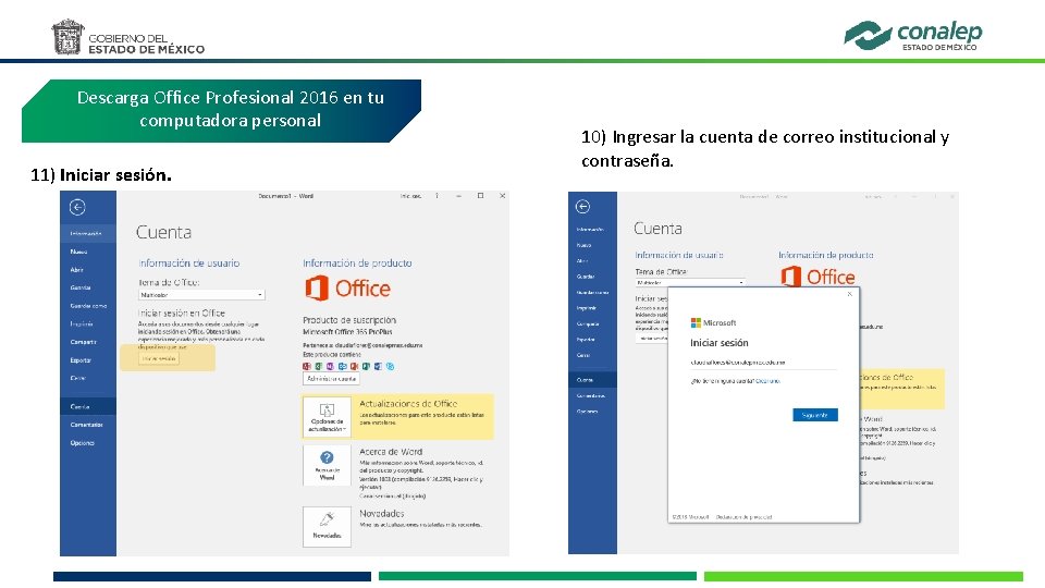 Descarga Office Profesional 2016 en tu computadora personal 11) Iniciar sesión. 10) Ingresar la