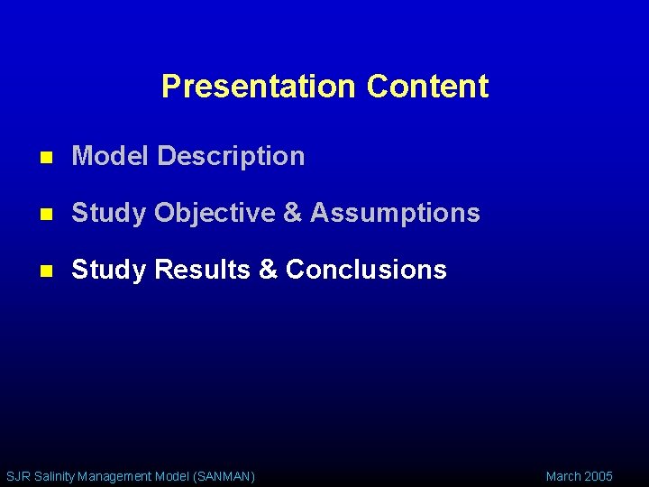 Presentation Content n Model Description n Study Objective & Assumptions n Study Results &