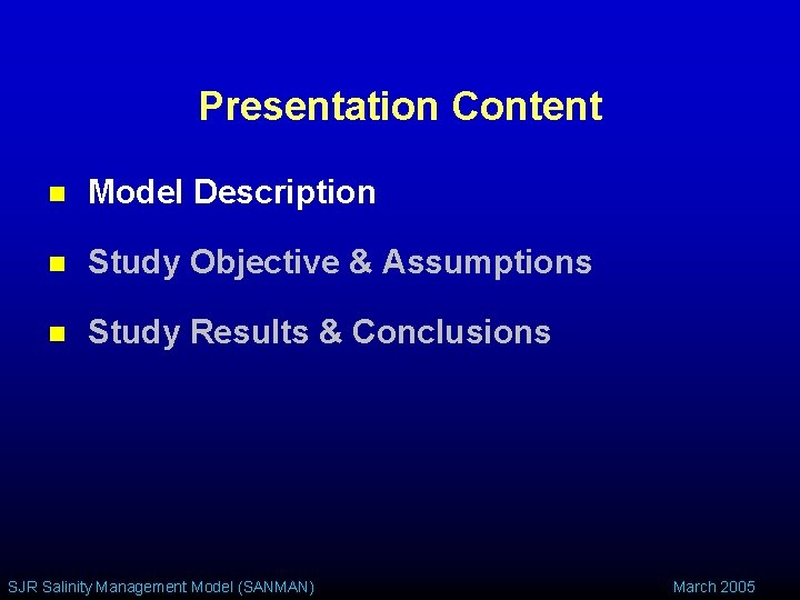 Presentation Content n Model Description n Study Objective & Assumptions n Study Results &