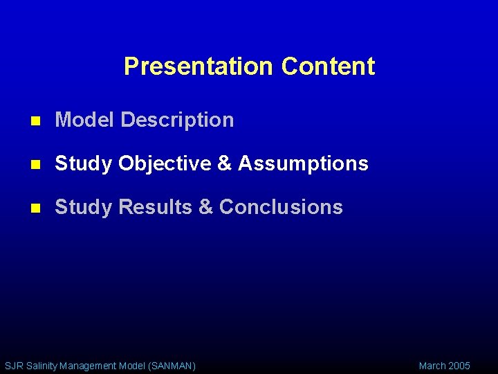 Presentation Content n Model Description n Study Objective & Assumptions n Study Results &