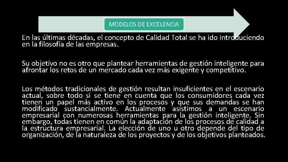 MODELOS DE EXCELENCIA En las últimas décadas, el concepto de Calidad Total se ha