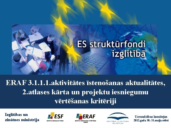 ERAF 3. 1. 1. 1. aktivitātes īstenošanas aktualitātes, 2. atlases kārta un projektu iesniegumu