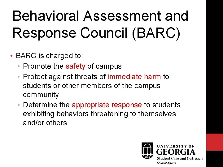 Behavioral Assessment and Response Council (BARC) • BARC is charged to: • Promote the
