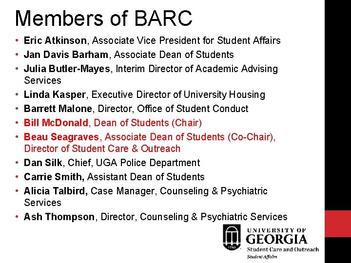 Members of BARC • Eric Atkinson, Associate Vice President for Student Affairs • Jan