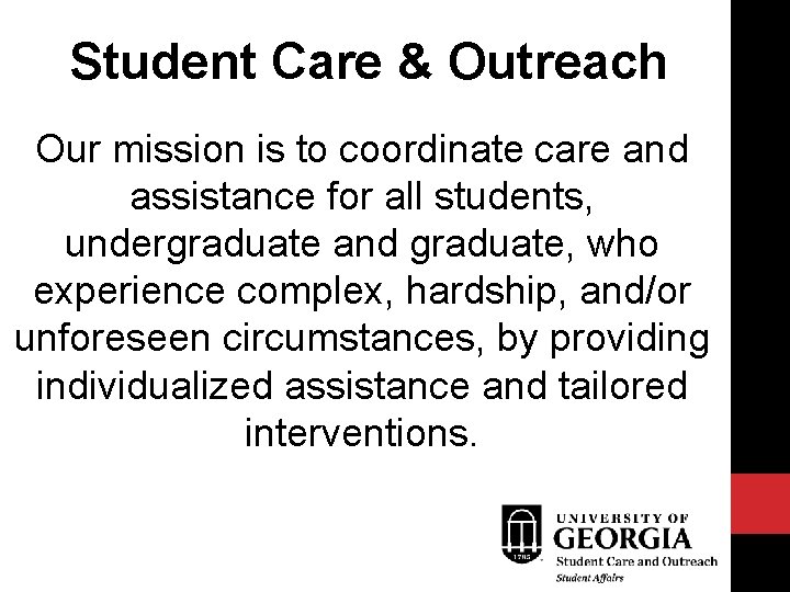 Student Care & Outreach Our mission is to coordinate care and assistance for all