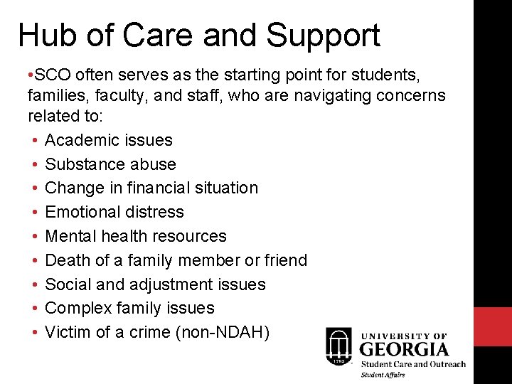 Hub of Care and Support • SCO often serves as the starting point for