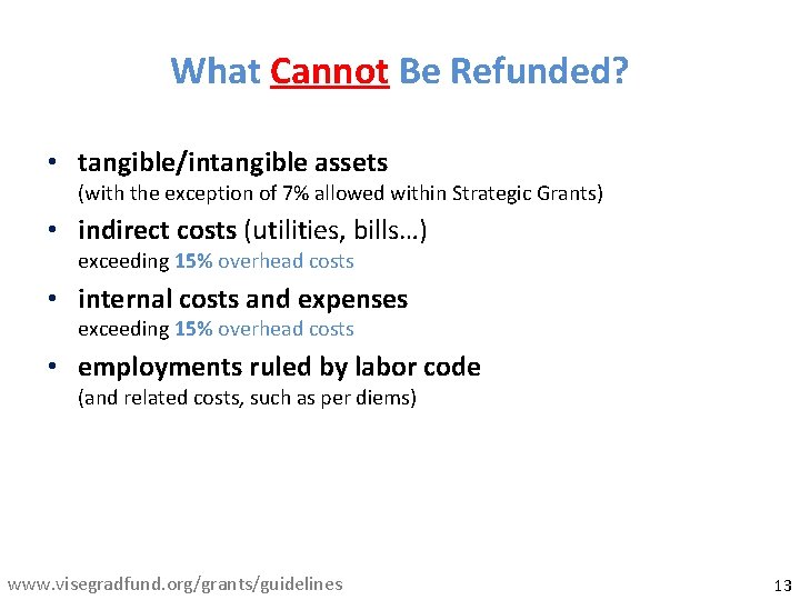 What Cannot Be Refunded? • tangible/intangible assets (with the exception of 7% allowed within