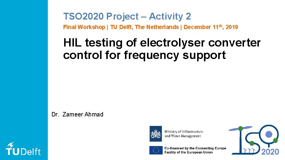 TSO 2020 Project – Activity 2 Final Workshop | TU Delft, The Netherlands |