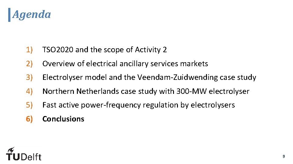 Agenda 1) TSO 2020 and the scope of Activity 2 2) Overview of electrical