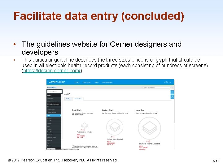 Facilitate data entry (concluded) • The guidelines website for Cerner designers and developers •