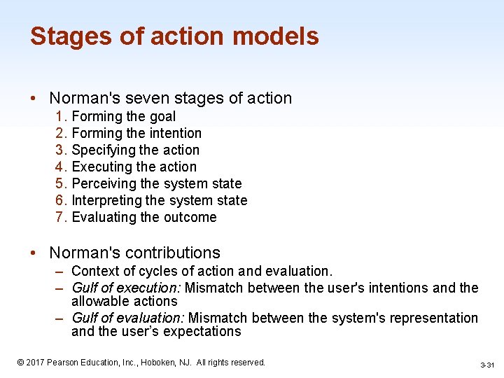 Stages of action models • Norman's seven stages of action 1. Forming the goal
