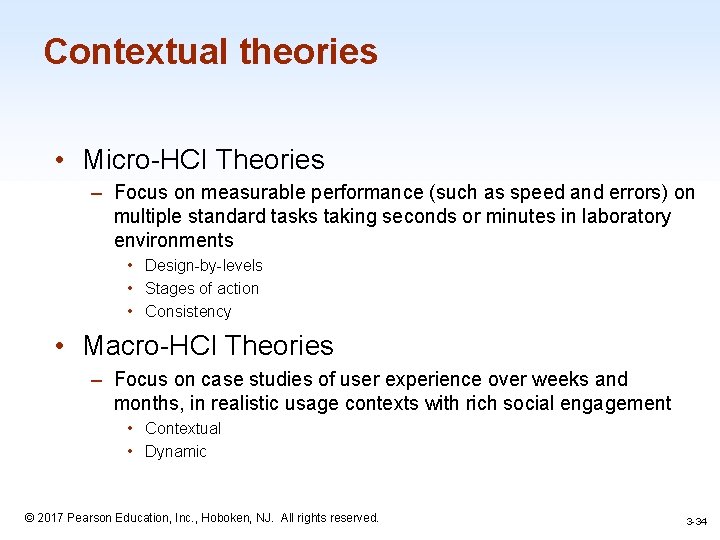 Contextual theories • Micro-HCI Theories – Focus on measurable performance (such as speed and