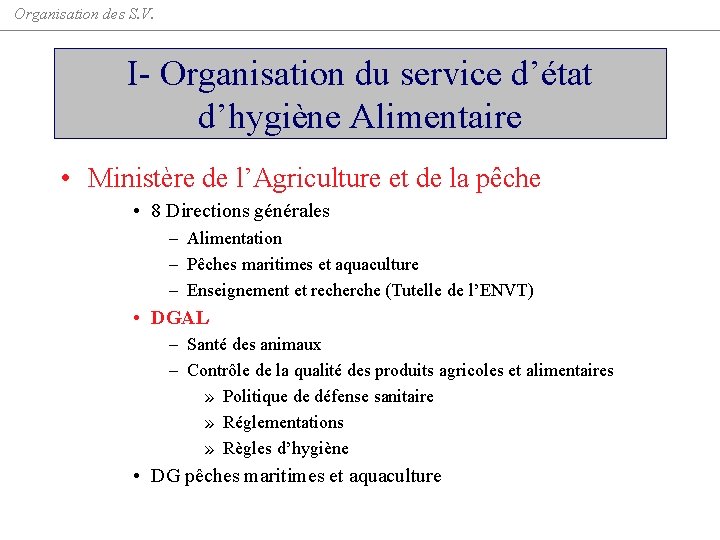 Organisation des S. V. I- Organisation du service d’état d’hygiène Alimentaire • Ministère de